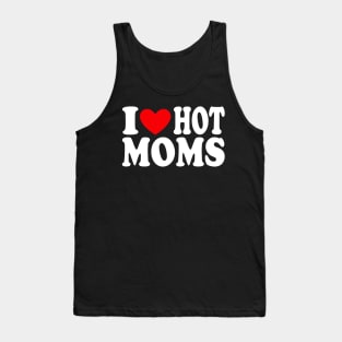 I Heart Hot Moms I Love Hot Moms Distressed Retro Vintage Tank Top